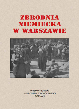 ZBRODNIA NIEMIECKA W WARSZAWIE 1944 R.